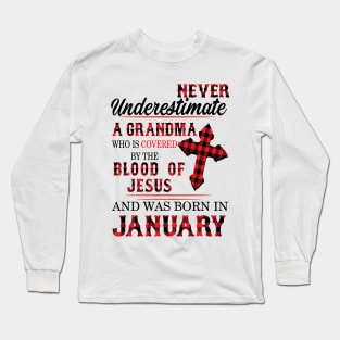 Never Underestimate A Grandma Blood Of Jesus January Long Sleeve T-Shirt